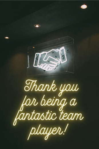 Thank you for being a fantastic team player