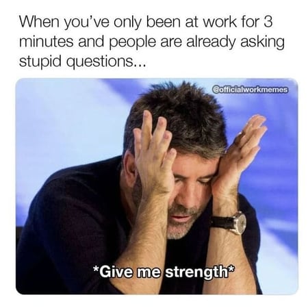 Simon Cowl stupid question meme